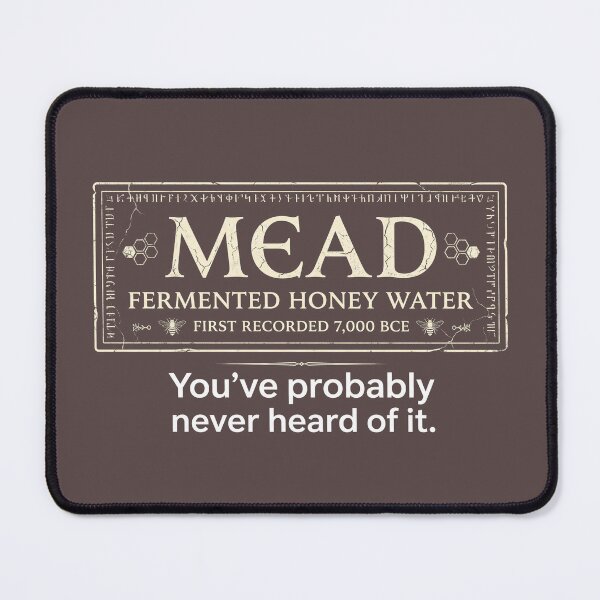 Item preview, Mead Making T-Shirt — First Recorded 7000 BCE, You've Probably Never Heard of It. Homebrewer Tee designed and sold by Nicheworks.