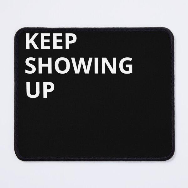 Item preview, Keep Showing Up – Minimal Discipline & Growth Quote designed and sold by Lynn Creates.