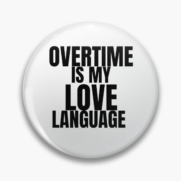 Item preview, Funny Overtime Shirt – Overtime Is My Love Language – Blue Collar Work Tee designed and sold by Fitterbb537.