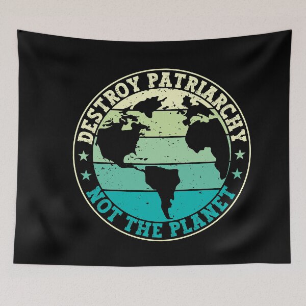 Item preview, Destroy the Patriarchy Not the Planet - Funny Women Rights Quote designed and sold by gunaone-design.
