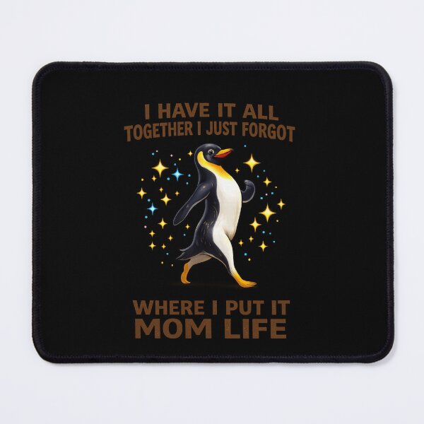 Item preview, Funny Penguin Mom Life Shirt – I Have It All Together I Just Forgot Where I Put It – Cute Chaos Mom Humor T-Shirt designed and sold by TKOprintdesigns.