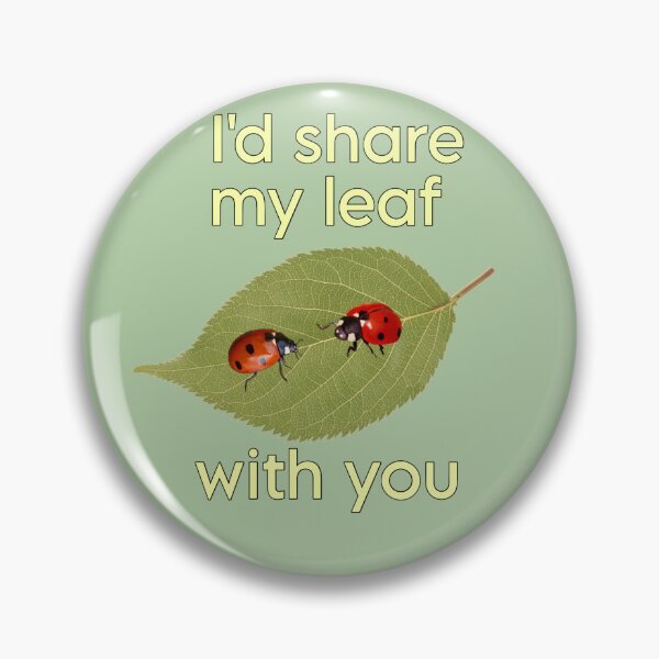 Item preview, I’d Share My Leaf With You designed and sold by PopBubbleShop.