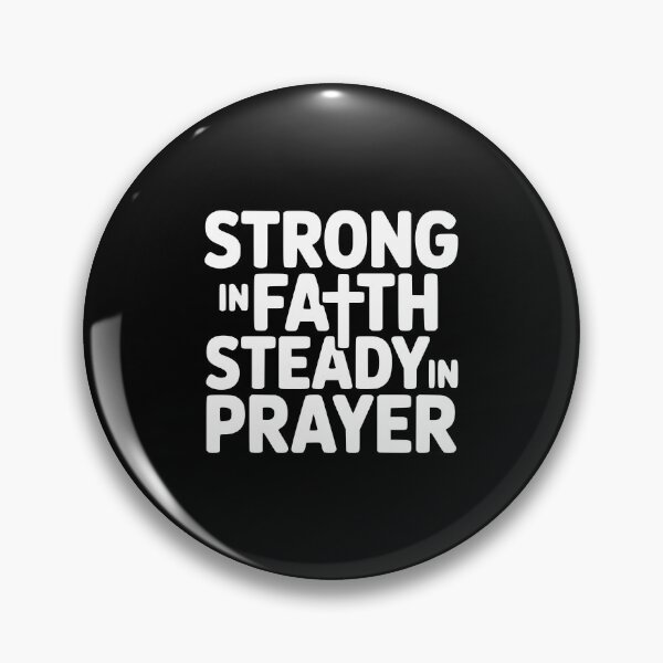 Item preview, Strong in Faith Steady in Prayer designed and sold by theartfulaspie.