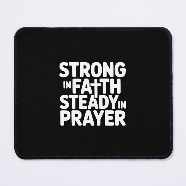 Item preview, Strong in Faith Steady in Prayer designed and sold by theartfulaspie.