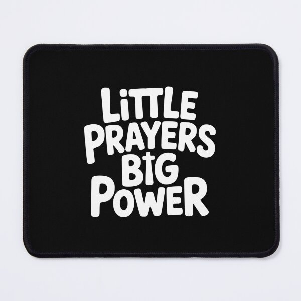 Item preview, Little Prayers Big Power designed and sold by theartfulaspie.