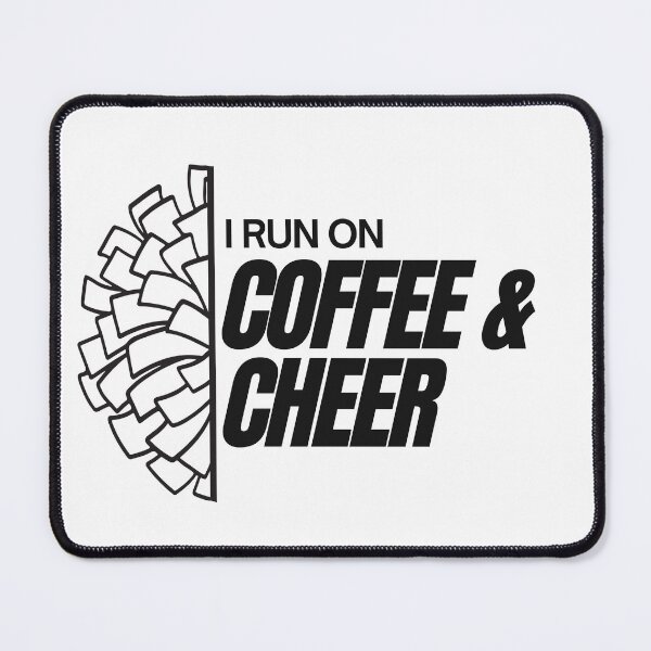 Item preview, I Run on Coffee and Cheer Sports Mom designed and sold by everydayplay108.