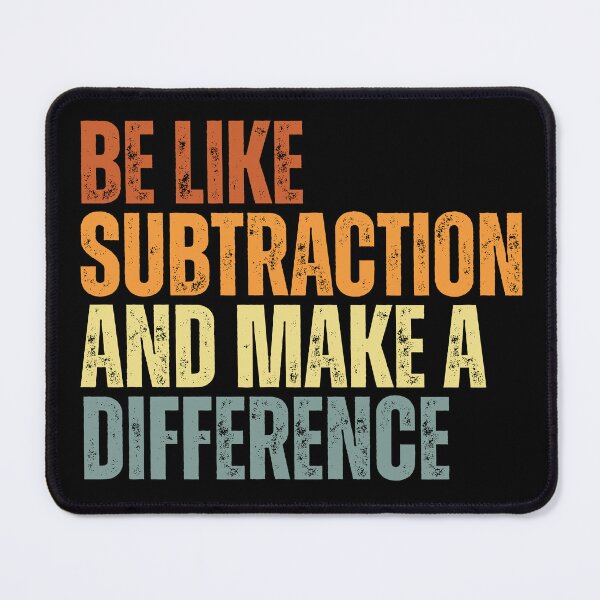 Item preview, Be Like Subtraction And Make A Difference designed and sold by Dondonmart.