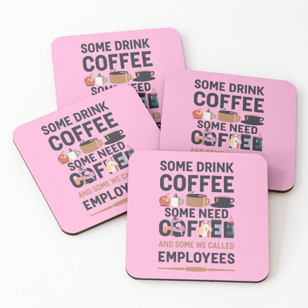 Item preview, Some drink coffee, some need coffee, and some are called Employees designed and sold by Grixel's Paang Gala Shop.