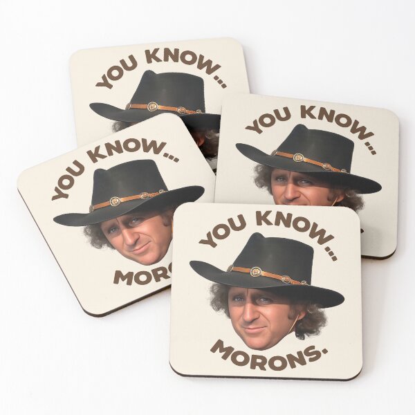 Item preview, Jim 'The Waco Kid' You Know...Morons - Blazing Saddles designed and sold by darklordpug.