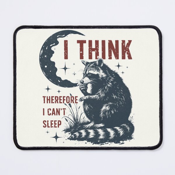 Item preview, I Think Therefore I Can't Sleep designed and sold by TarkoM.