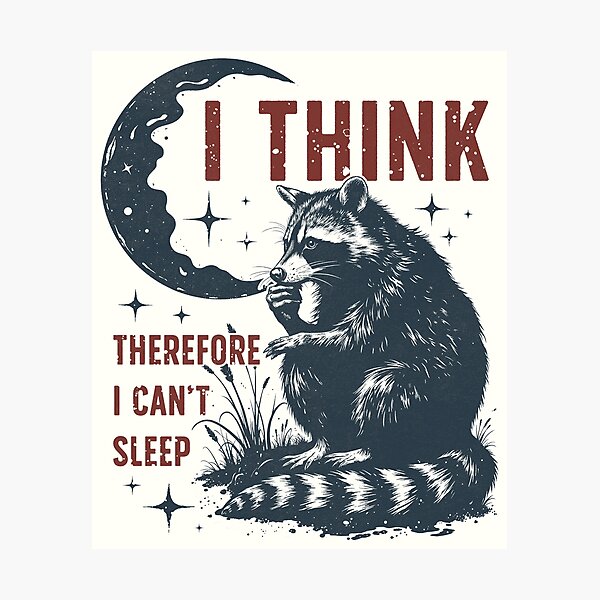 Item preview, I Think Therefore I Can't Sleep designed and sold by TarkoM.