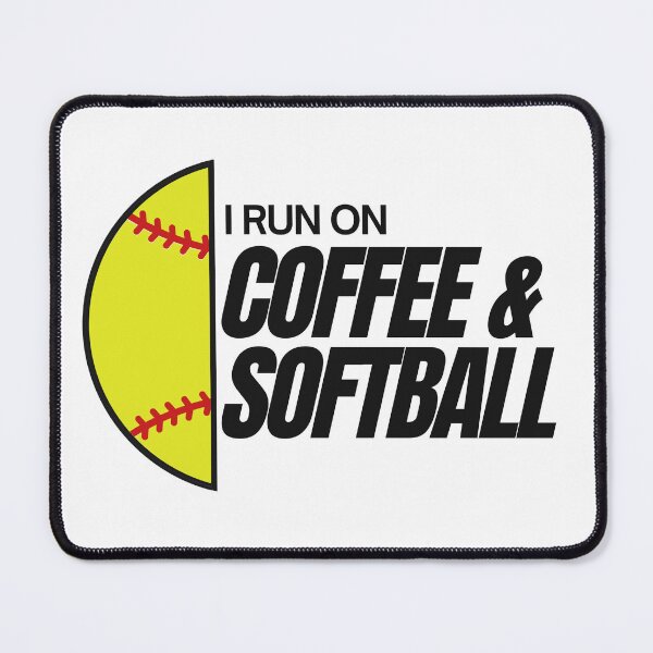 Item preview, I Run on Coffee and Softball Sports Mom designed and sold by everydayplay108.
