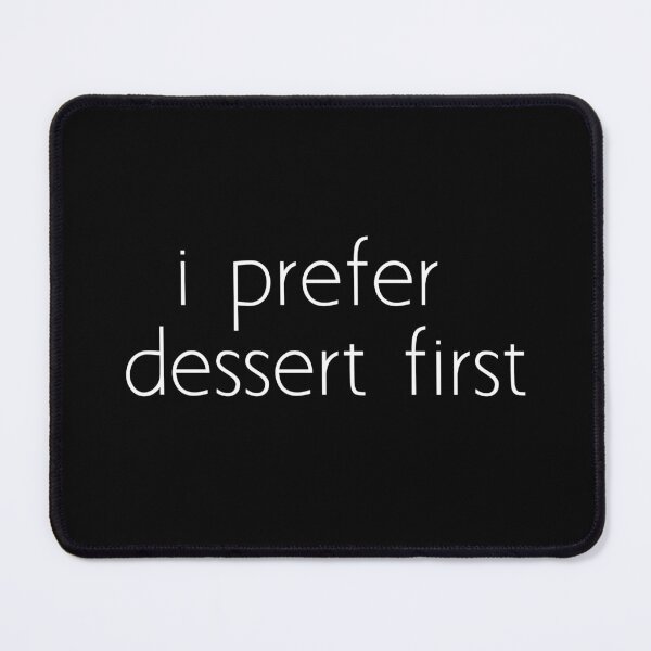 Item preview, i prefer dessert first designed and sold by Ice Breakers .
