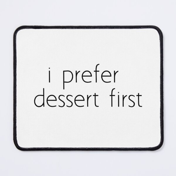 Item preview, i prefer dessert first designed and sold by Ice Breakers .