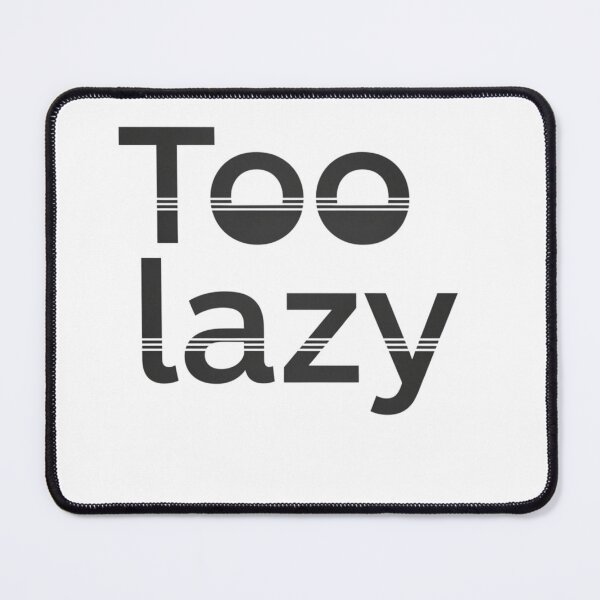 Item preview, Too Lazy T-Shirt – Funny Minimalist Quote Shirt, Lazy Mood Aesthetic Tee designed and sold by gazaliya.