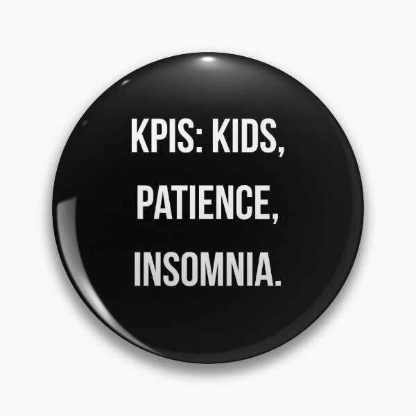 Item preview, KPIs Kids Patience Insomnia Funny Parent Gift | Corporate Dad Shirt | Tired Dad Tee designed and sold by ProudlyTiredCo.