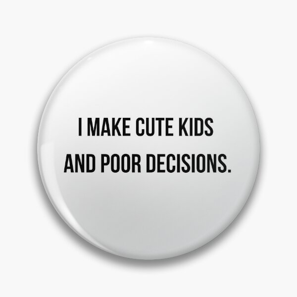 Item preview, I Make Cute Kids And Poor Decisions Funny Dad Shirt | Parent Humor Tee | New Dad Gift | Fathers Day Gift designed and sold by ProudlyTiredCo.