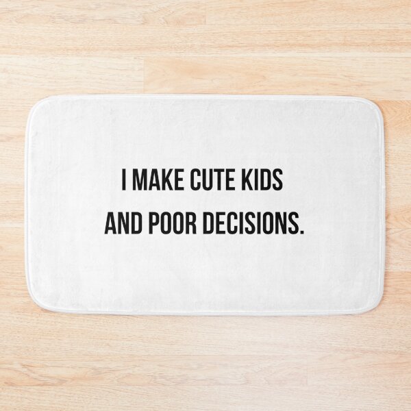 Item preview, I Make Cute Kids And Poor Decisions Funny Dad Shirt | Parent Humor Tee | New Dad Gift | Fathers Day Gift designed and sold by ProudlyTiredCo.