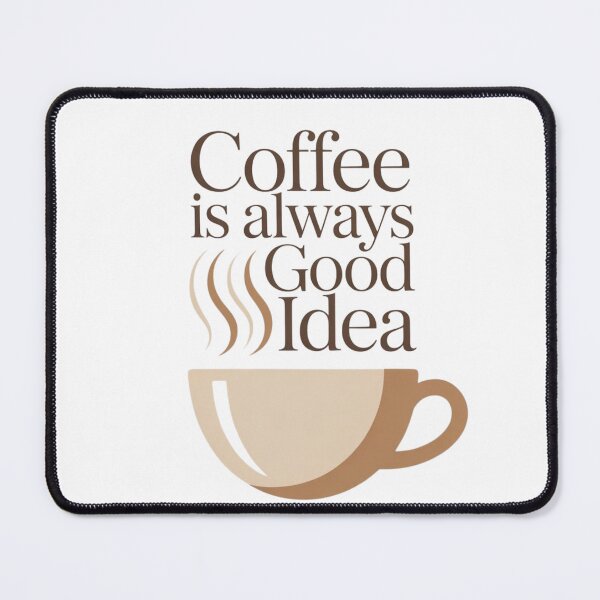 Item preview, Coffee is always good idea designed and sold by BrewmarkStudio.