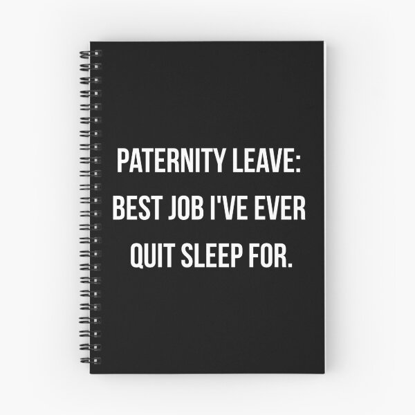 Item preview, Paternity Leave Best Job I've Ever Quit Sleep For Shirt | Funny New Dad Gift | Tired Dad Tee | Fathers Day Gift designed and sold by ProudlyTiredCo.