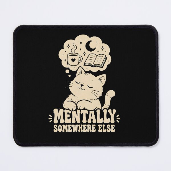 Item preview, Mentally Somewhere Else designed and sold by JODYSMORGAN.