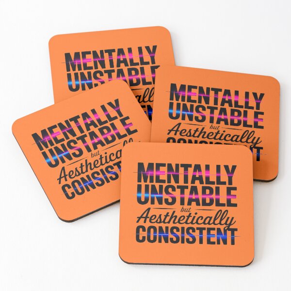 Item preview, Mentally Unstable But Aesthetically Consistent Neon Quote Artwork designed and sold by Amanda's Factory.