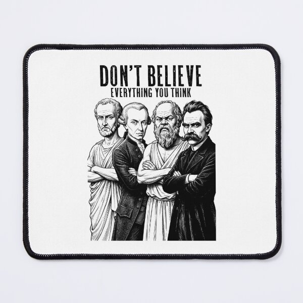 Item preview, Funny Philosophy Don't Believe Everything Philosopher designed and sold by GrandeDuc.
