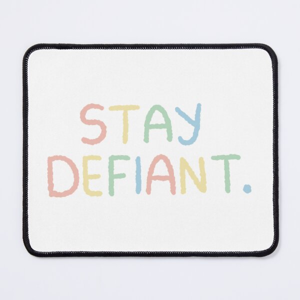 Item preview, STAY DEFIANT designed and sold by SunnieColors.