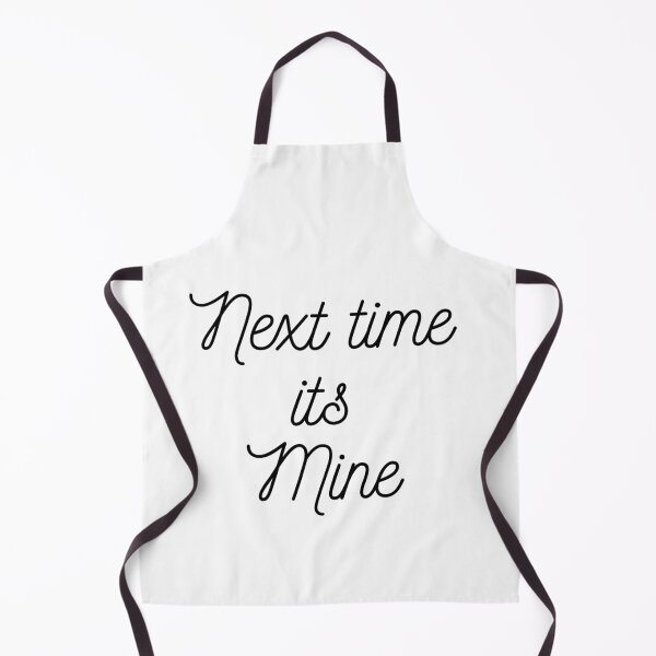 Item preview, Next time its mine designed and sold by ArtistTejal.