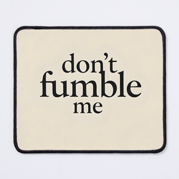 Item preview, Don’t Fumble Me T-Shirt, Gen Z Streetwear Graphic Tee, Trendy Aesthetic Quote Shirt, Viral TikTok Fashion Top designed and sold by MilaPrintify.