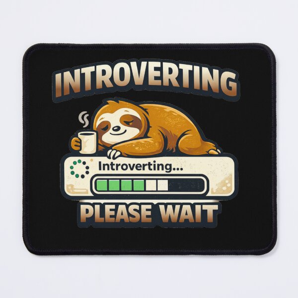 Item preview, Introverting Please Wait – Cute Sloth with Coffee and Loading Bar designed and sold by Aquarius-club.