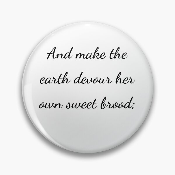 Item preview, "And make the earth devour her own sweet brood;" - handwriting black designed and sold by ariksworld.