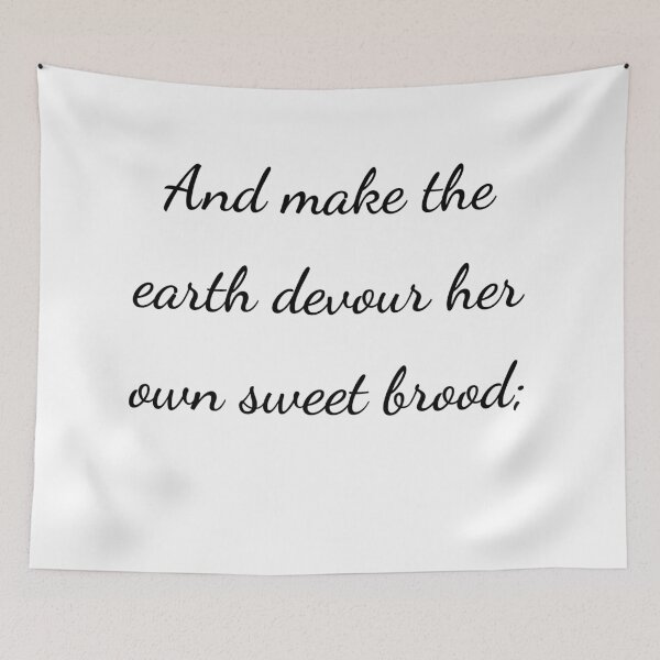 Item preview, "And make the earth devour her own sweet brood;" - handwriting black designed and sold by ariksworld.