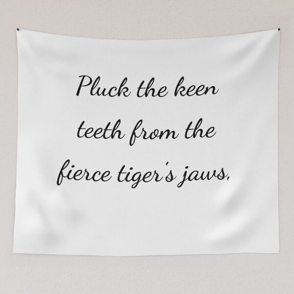 Item preview, "Pluck the keen teeth from the fierce tiger's jaws," - handwriting black designed and sold by ariksworld.