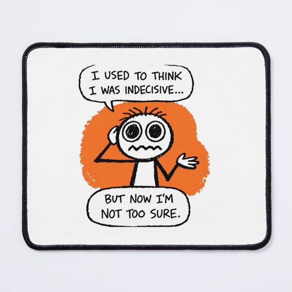Item preview, Indecisive Thoughts designed and sold by Jackson-Will.