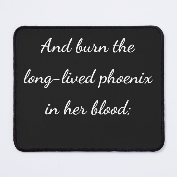 Item preview, "And burn the long-lived phoenix in her blood;" - handwriting white designed and sold by ariksworld.