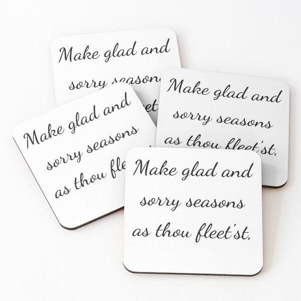 Item preview, "Make glad and sorry seasons as thou fleet'st," - handwriting black designed and sold by ariksworld.