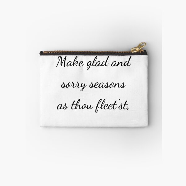 Item preview, "Make glad and sorry seasons as thou fleet'st," - handwriting black designed and sold by ariksworld.