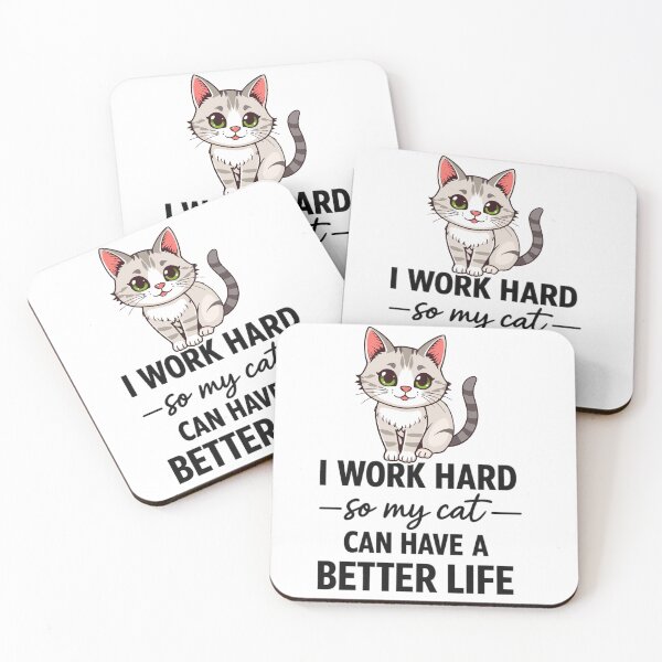 Item preview, I Work Hard So My Cat Can Have a Better Life Funny Cat Lover Quote Minimalist Design designed and sold by Ladys-Gents.