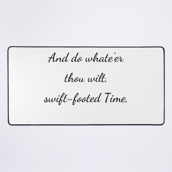 Item preview, "And do whate'er thou wilt, swift-footed Time," - handwriting black designed and sold by ariksworld.