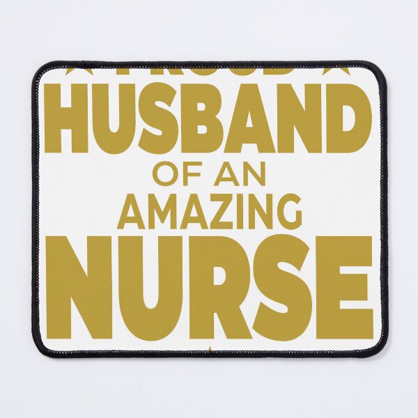 Item preview, Nurse Proud Husband designed and sold by DavidMay.
