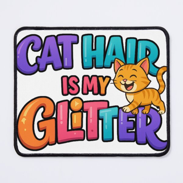 Item preview, Cat Hair Is My Glitter Funny Cat Lover Quote Cute Sparkle Kitty Design designed and sold by Ladys-Gents.