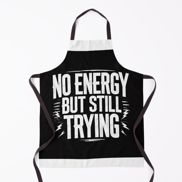 Item preview, No Energy But Still Trying Relatable Streetwear Typography designed and sold by CozyCramStudio.