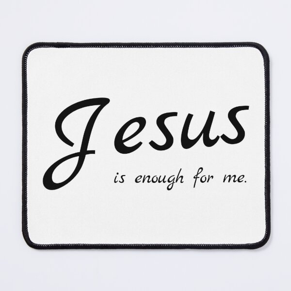 Item preview, Jesus Is Enough For Me designed and sold by threadsjam.