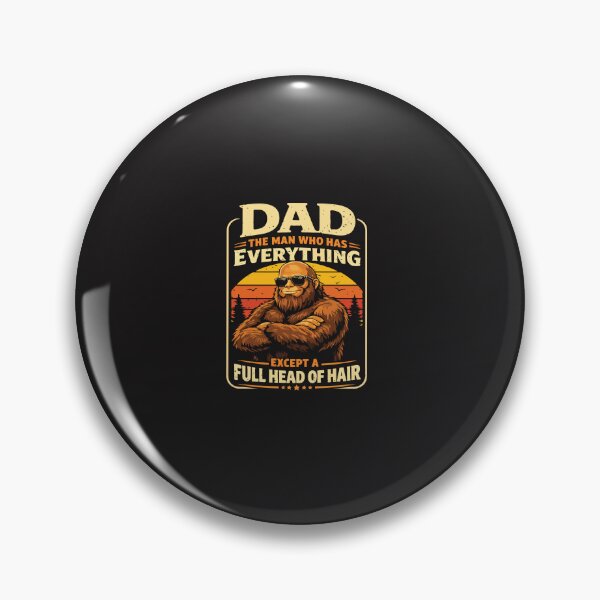 Item preview, Dad Who Has Everything Funny Bald Sasquatch No Hair Papa Gift Father Humor designed and sold by kiralynstration.