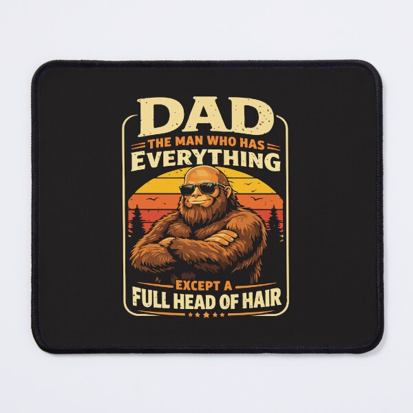 Item preview, Dad Who Has Everything Funny Bald Sasquatch No Hair Papa Gift Father Humor designed and sold by kiralynstration.