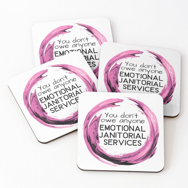 Item preview, You don't owe emotional janitorial services designed and sold by bruise+blush.