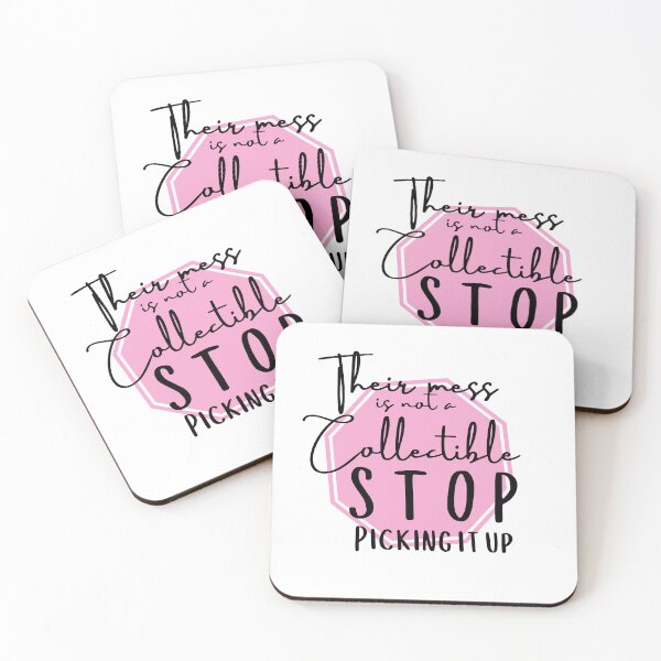 Item preview, Their mess is not collectibles...  designed and sold by bruise+blush.