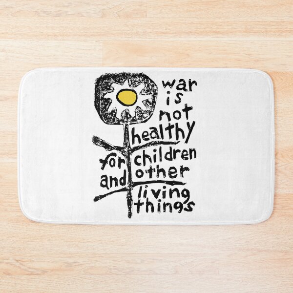 Item preview, War Is Not Healthy For Children And Other Living Things Anti-War designed and sold by DuneHaicna.