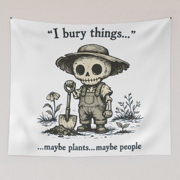 Item preview, I Bury Things Maybe Plants Maybe People Funny Skeleton Gardener Art designed and sold by DuneHaicna.